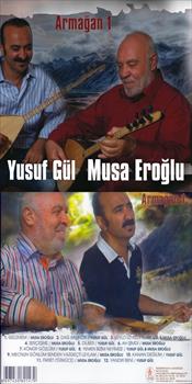 Yusuf Gül  & Musa Eroğlu / Armagan 1