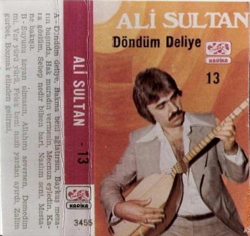 Ali Sultan - 13 / Döndüm Deliye