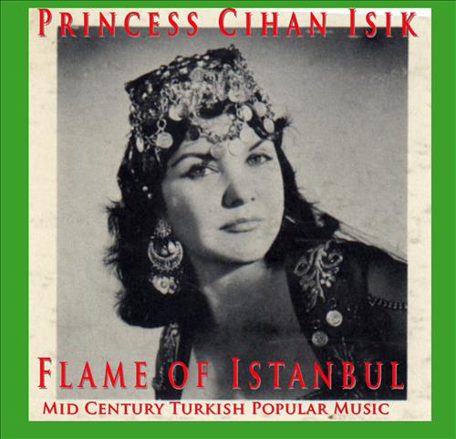 Princess Cihan Işık  / Flame Of Istanbul