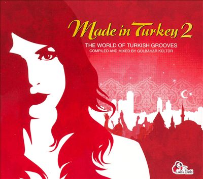 Made İn Turkey 3 - The World Of Turkish Grooves