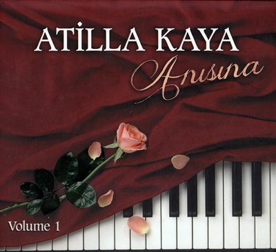 Atilla Kaya Anısına / Volume -1