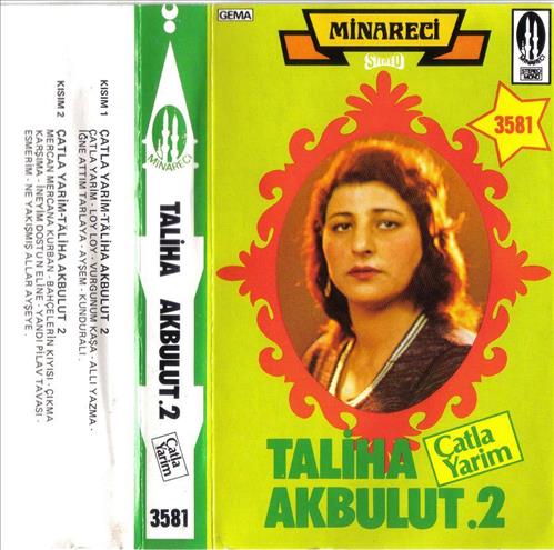 Taliha Akbulut - 2 / Çatla Yarim