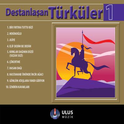 Destanlaşan Türküler - 1