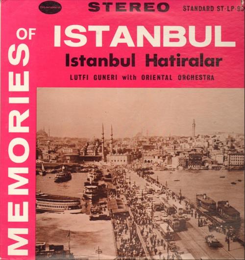 Memories Of Istanbul: Istanbul Hatiralar