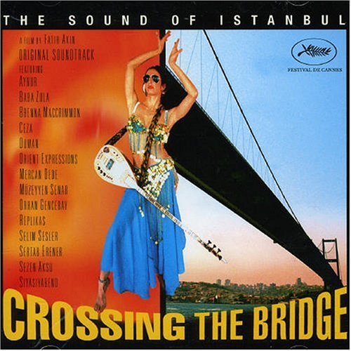 Crossing The Bridge - İstanbul Hatırası - The Sound Of İstanbul (O.S.T.)