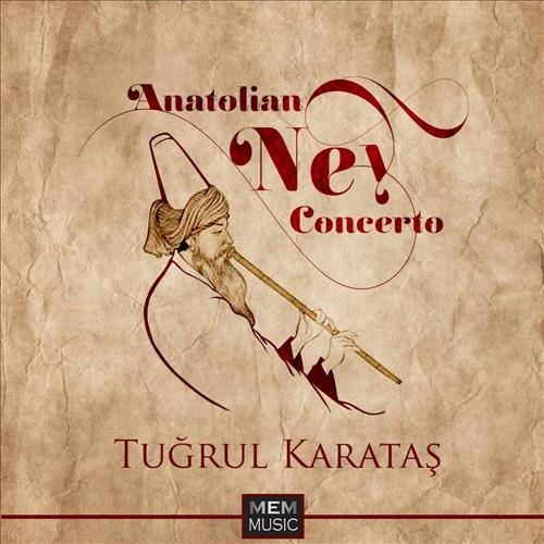 Anatolian Ney Concerto