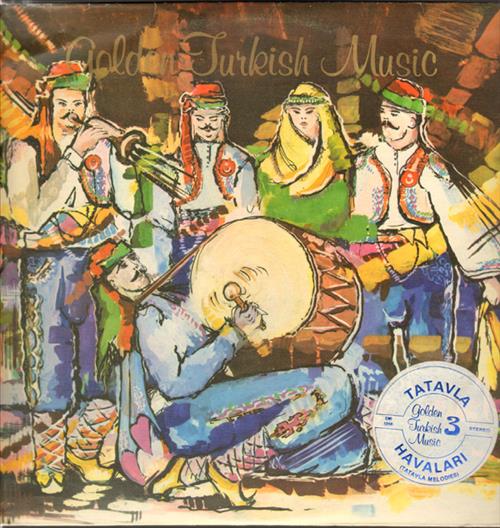 Golden Turkish Music - 3 / Tatavla Havaları
