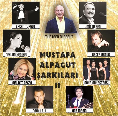Mustafa Alpagut Şarkıları - 2