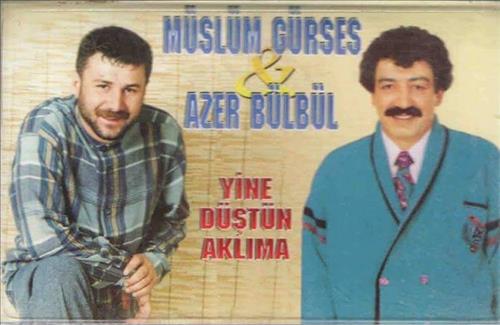 Azer Bülbül - Müslüm Gürses / Yine Düştün Aklıma